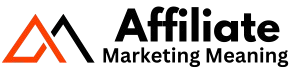 Affiliate Marketing Meaning